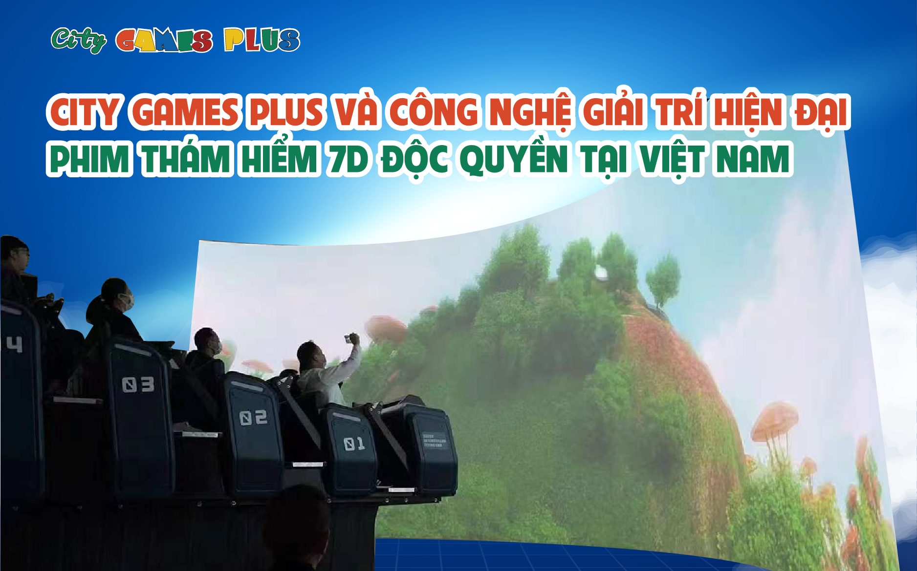 Khám Phá Công Nghệ Phim Thám Hiểm 7D Độc Quyền Tại City Games Plus – Trải Nghiệm Giải Trí Đa Giác Quan Đỉnh Cao