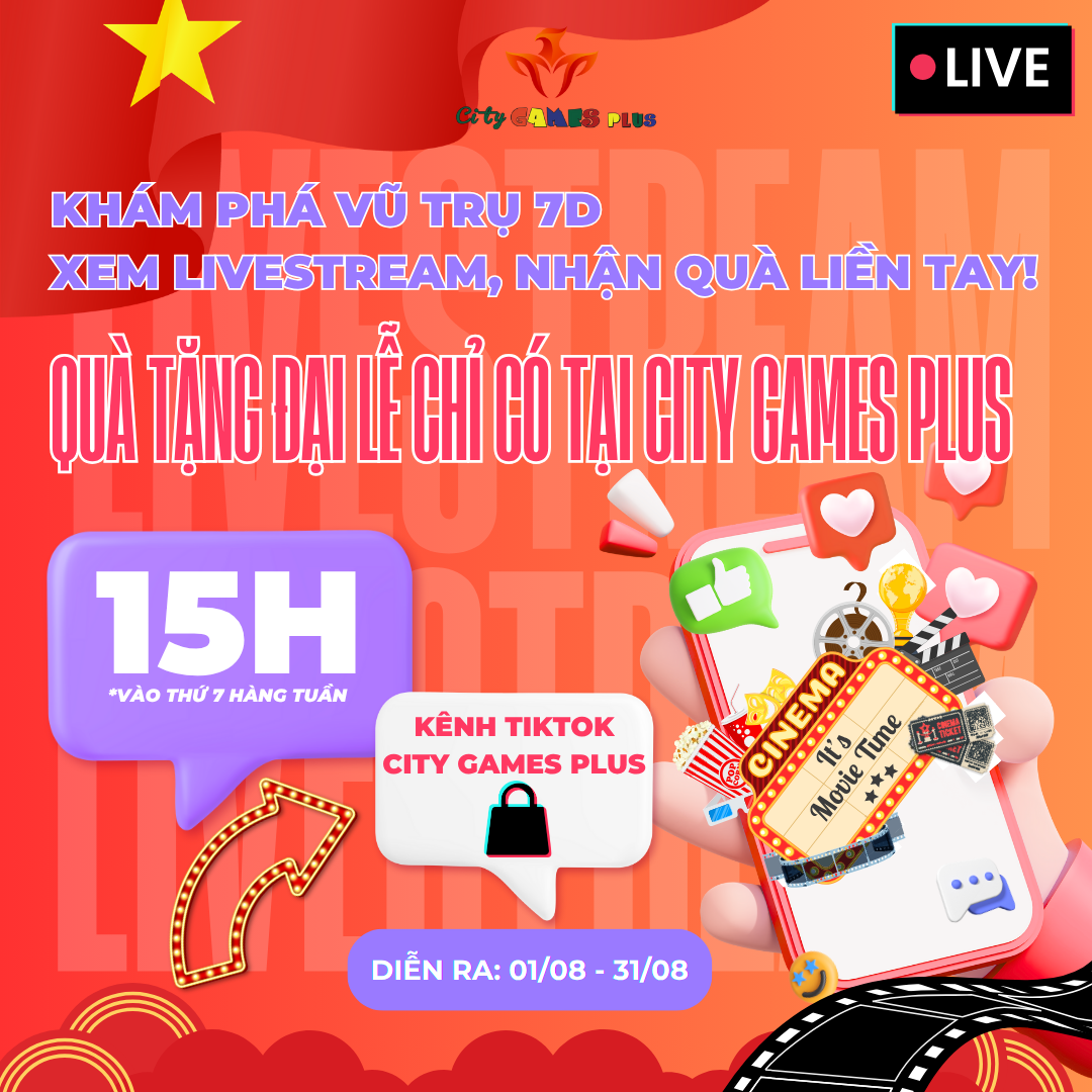 LIVESTREAM KHÁM PHÁ VŨ TRỤ 7D – QUÀ TẶNG ĐẠI LỄ CHỈ CÓ TẠI CITY GAMES PLUS! 